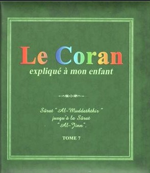 Le Coran expliqué à mon enfant - Sourate Al-Muddathir Jusqu’à la sourate Al-Jinn - Sana Tome 7