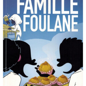 La Famille Foulane (Tome 3) - La Cabane Pâtisserie - BDouin