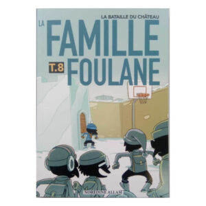 La Famille Foulane (Tome 8) : La bataille du château - Bdouin