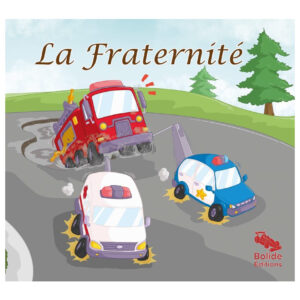 La fraternité - Bolide Editions