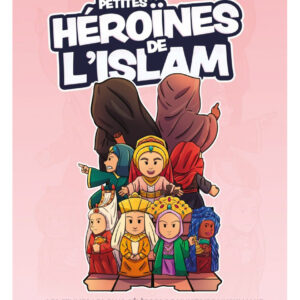 Les petites héroïnes de l'Islam - Issa Meyer - Ribat