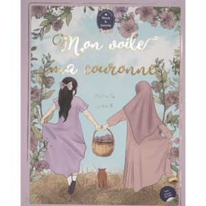 Mon voile ma couronne - KitabooKids - Bilingue (Français-Arabe)
