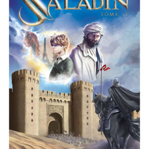 Saladin Tome 1 - Remonter le Temps, Rencontrer l'Histoire - Lyess Chacal - Oryms