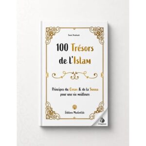 100 trésors de l'Islam - Principes du Coran et de la Sunna - Samir Doudouch - MuslimLife