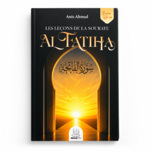 Les leçons de la sourate Al-Fatiha - Dr. Anis Ahmad - MuslimCity