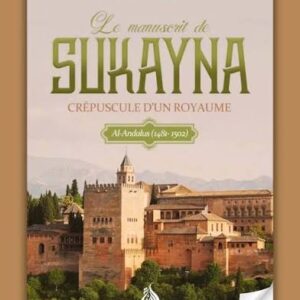 Le manuscrit de Sukayna - Azzedine Barika - Al Bayyinah