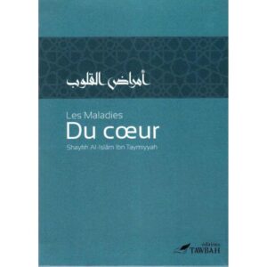 Les maladies du cœur - Ibn Taymiyyah - Tawbah