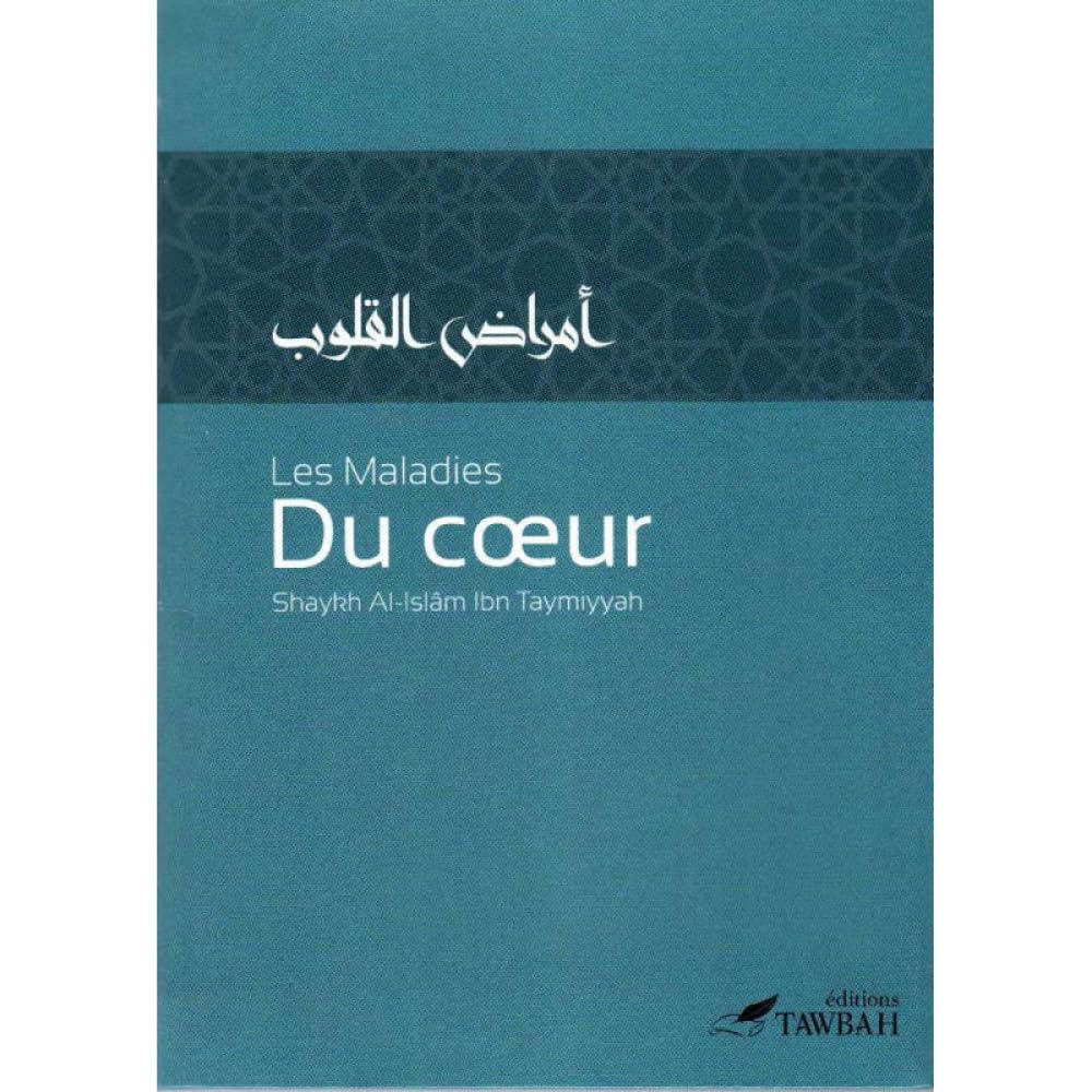Les maladies du cœur - Ibn Taymiyyah - Tawbah