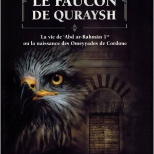 Le faucon de Quraysh - Agha ibrahim Akram - Éditions ribat