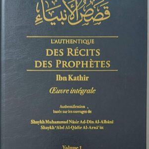 L'authentique des récits des prophètes - Volume 1 - ibn Kathir - Tawbah