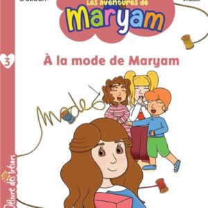 Les aventures de Maryam. Vol. 3. A la mode de Maryam