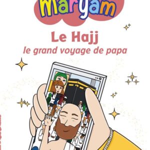 Les aventures de Maryam Le Hajj, le grand voyage de papa vol.5