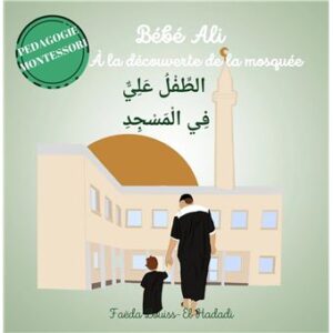 Bébé Ali - à la découverte de la mosquée Tome 3 -  Pédagogie Montéssori