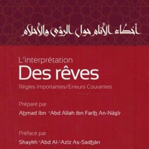L’interprétation des rêves - Règles importantes, erreurs courantes - Ahmad An-Nâsîr - Tawbah