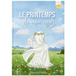 Le Printemps De Mon Cœur - Tome 1