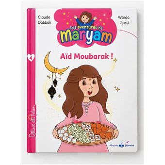 Les aventures de Maryam. Vol. 4. Aïd Moubarak !