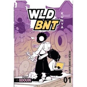 WLD BNT Alerte dans le réseau, by Kunya - BDouin Edition