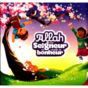 ALLAH Mon Seigneur Me Comble De Bonheur