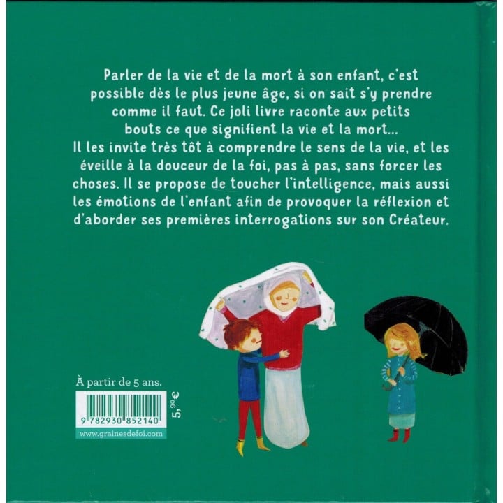 C'est quoi au juste, la vie et la mort ? - Éditions Graines de foi – Image 2