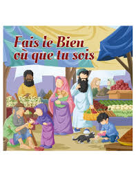 Fais le Bien où que tu sois - Amana Editions