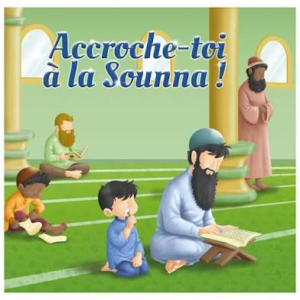 Accroche-toi à la Sounna ! MuslimKid