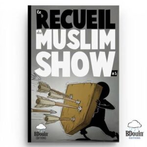 Le recueil du Muslim Show - #3 - Bdouin