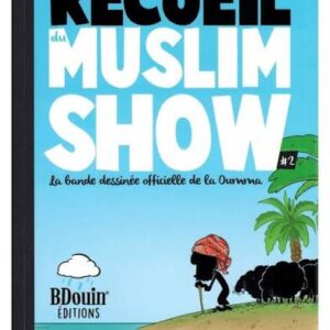 Le recueil du Muslim Show - #2 - Bdouin