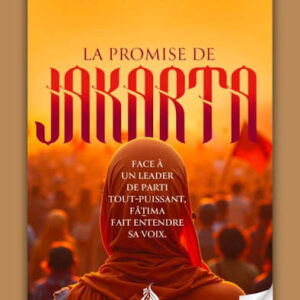 La promise de Jakarta - Najîb al-Kaylânî - Al Bayyinah