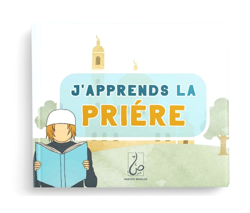 J'apprends la Prière - Garçon - Hadieth Benelux