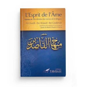 L'Esprit de l'Âme - Al-Ghazalî • Ibn Al-Jawzî • Ibn Qudâmah - Tawbah