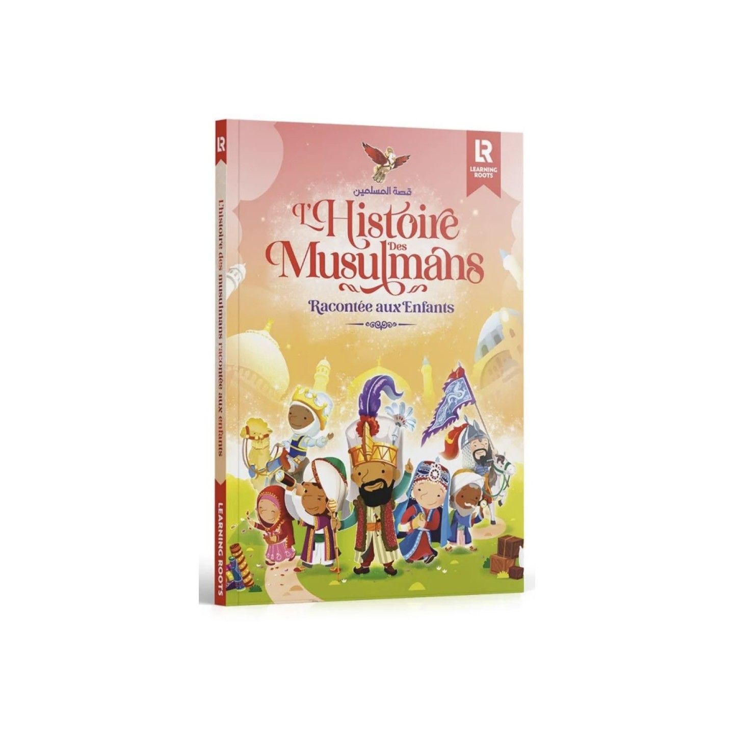 L'histoire des musulmans racontée aux enfants - Learning Roots