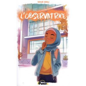 L'observatrice Tome 1 - Nour Siraj - Roman jeunesse
