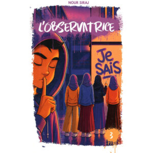 L'observatrice Tome 3 - Nour Siraj - Roman jeunesse