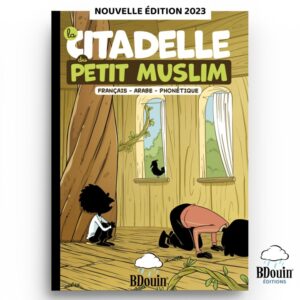 La citadelle du petit Musulman - Français/Arabe/Phonétique - Bdouin