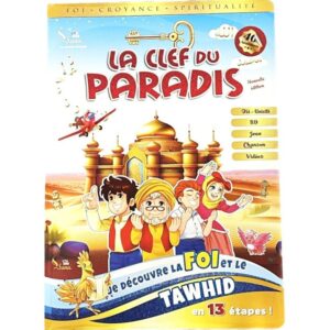 La Clef du Paradis - Je découvre la Foi et le Tawhid en 13 étapes - Sana Kids