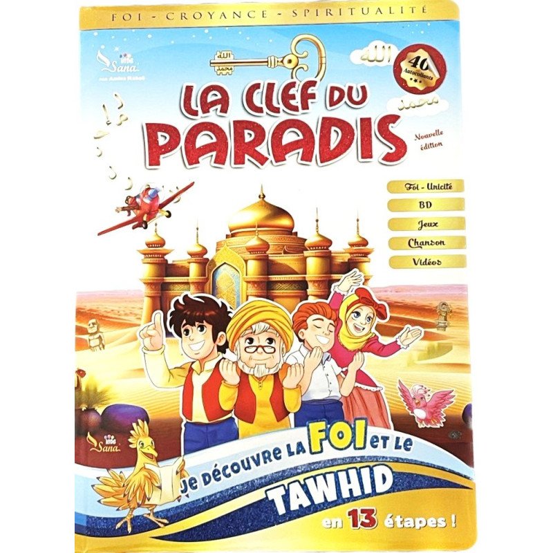 La Clef du Paradis - Je découvre la Foi et le Tawhid en 13 étapes - Sana Kids