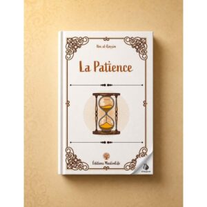 La patience - Ibn al-Qayyim - MuslimLife