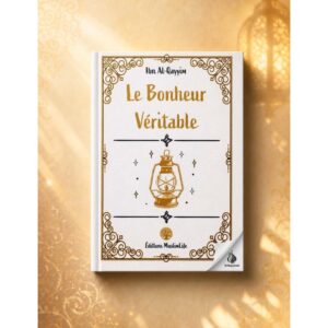 Le Bonheur Véritable - Ibn Al-Qayyim - MuslimLife