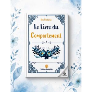 Le Livre du Comportement - Ibn Qudama Al-Maqdissî - MuslimLife