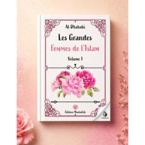 Les grandes femmes de l'Islam - volume 1 - Al-Dhahabi - MuslimLife