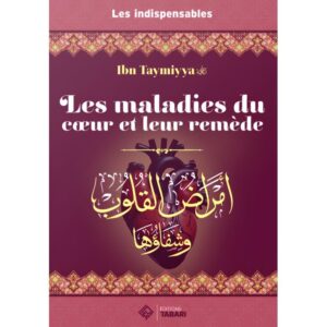 Les maladies du cœur et leur remède - Ibn Taymiyya - Tabari