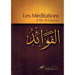 Les méditations d'Ibn Al-Qayyim - Tawbah