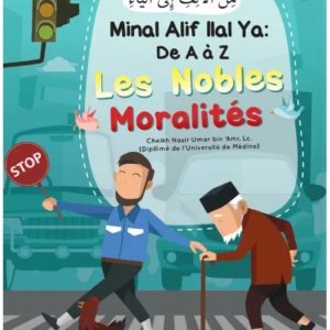 Les nobles moralités de A à Z ( Nasir Umar bin 'Amr)- Éditions Ibn Badis