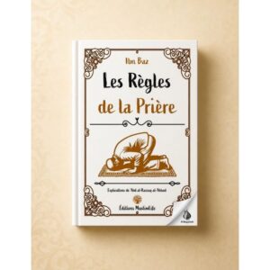 Les règles de la prière - Ibn Baz - MuslimLife