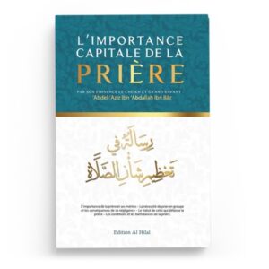 L’importance capitale de la prière  – Al Hilal