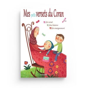 Mes petits versets du Coran - un verset, une histoire, un enseignement - Tawhid