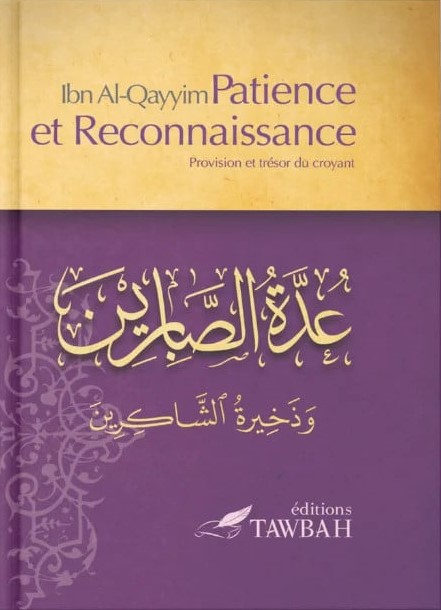 Patience et reconnaissance - Ibn Al-Qayyim - Tawbah