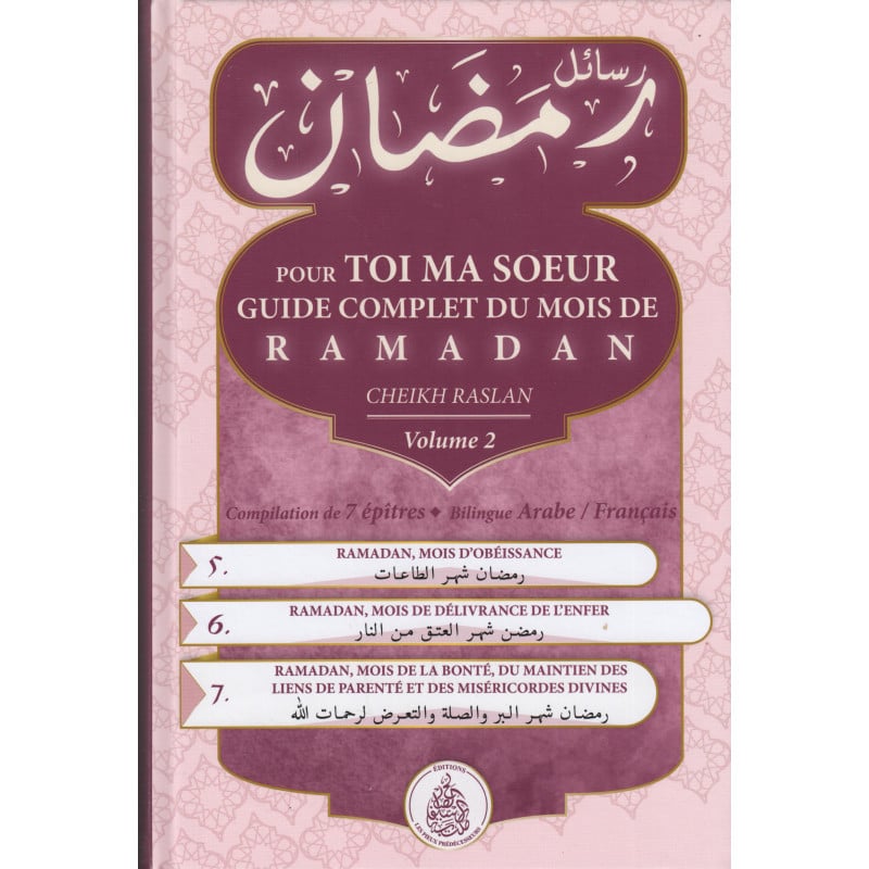 Pour toi ma soeur : Guide complet du mois de Ramadan - Vol 2- Cheikh raslan - Éditions Pieux Prédécesseurs (Copie)