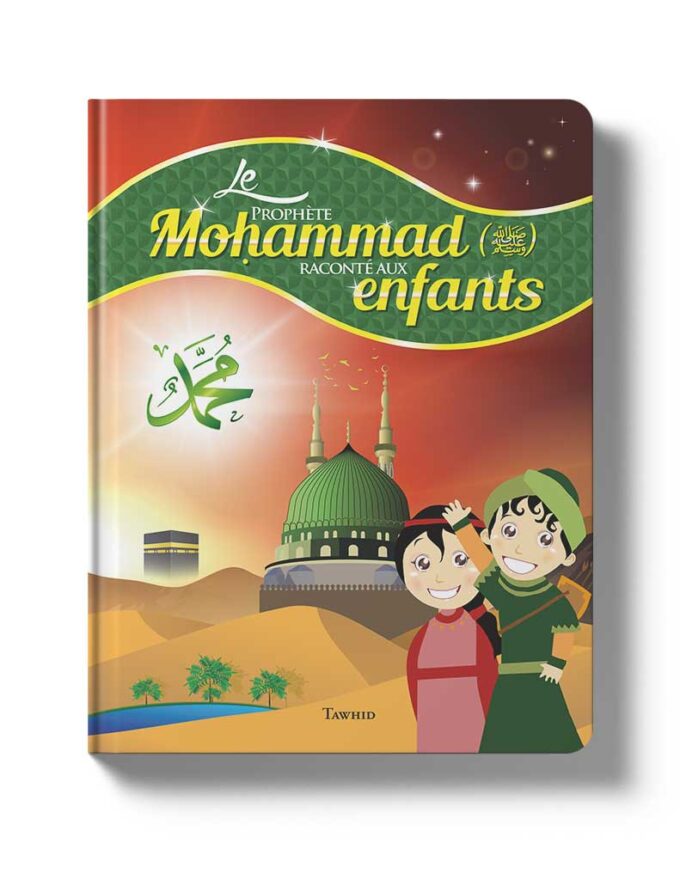 Le Prophète Mohammad raconté aux enfants